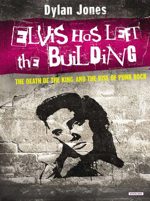 Title details for Elvis Has Left the Building by Dylan Jones - Available
